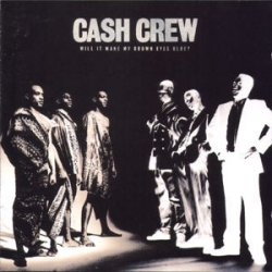 Cash Crew - Will It Turn My Brown Eyes Blue? LP
