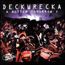 Deckwrecka and MC D - A Better Tommorrow