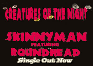 Skinnyman ft. Roundhead - Creatures Of The Night CD [PM Muzik]